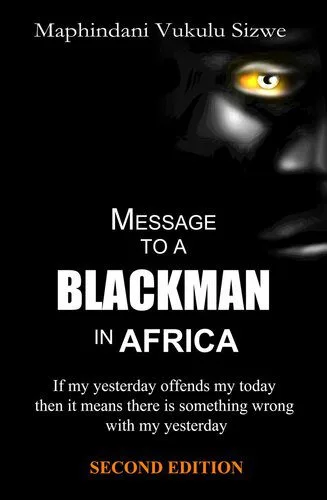خرید و دانلود نسخه کامل کتاب Message to a “Blackman” in Africa: Re-educating the miseducated Blackman into an African, Second Edition_68e76c7779002.jpeg خرید و دانلود نسخه کامل کتاب Message to a “Blackman” in Africa: Re-educating the miseducated Blackman into an African, Second Edition