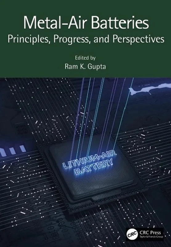 خرید و دانلود نسخه کامل کتاب
Metal-Air Batteries: Principles, Progress, and Perspectives_6a5ec2e537551.webp خرید و دانلود نسخه کامل کتاب
Metal-Air Batteries: Principles, Progress, and Perspectives - تصویر 1