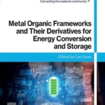 خرید و دانلود نسخه کامل کتاب 
Metal Organic Frameworks and Their Derivatives for Energy Conversion and Storage سورنا بوک