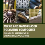 خرید و دانلود نسخه کامل کتاب 
Micro and Nanophased Polymeric Composites: Durability Assessment in Engineering Applications سورنا بوک