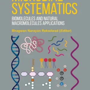 خرید و دانلود نسخه کامل کتاب 
Microbial Systematics: Biomolecules and Natural Macromolecules Applications