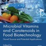 خرید و دانلود نسخه کامل کتاب 
Microbial Vitamins and Carotenoids in Food Biotechnology: Novel Source and Potential Applications سورنا بوک