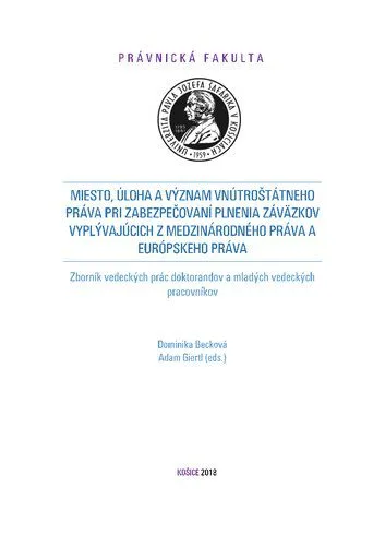 خرید و دانلود نسخه کامل کتاب Miesto, úloha a význam vnútroštátneho práva pri zabezpečovaní plnenia záväzkov vyplývajúcich z medzinárodného práva a európskeho práva_691ab2ce0dc49.jpeg خرید و دانلود نسخه کامل کتاب Miesto, úloha a význam vnútroštátneho práva pri zabezpečovaní plnenia záväzkov vyplývajúcich z medzinárodného práva a európskeho práva