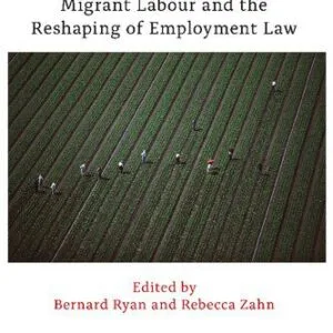 خرید و دانلود نسخه کامل کتاب Migrant Labour and the Reshaping of Employment Law