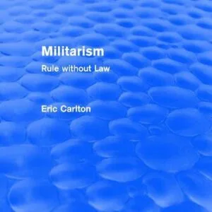 خرید و دانلود نسخه کامل کتاب Militarism: Rule without Law