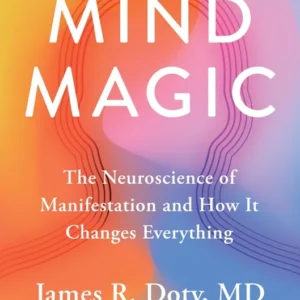 خرید و دانلود نسخه کامل کتاب 
Mind Magic: The Neuroscience of Manifestation and How It Changes Everything سورنا بوک