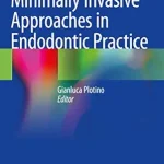 خرید و دانلود نسخه کامل کتاب Minimally Invasive Approaches in Endodontic Practice