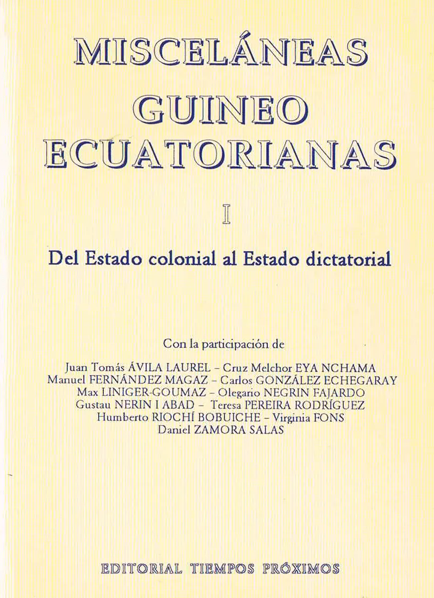 خرید و دانلود نسخه کامل کتاب Misceláneas Guineoecuatorianas I: Del Estado colonial al Estado dictatorial_68e90c356bc44.png خرید و دانلود نسخه کامل کتاب Misceláneas Guineoecuatorianas I: Del Estado colonial al Estado dictatorial