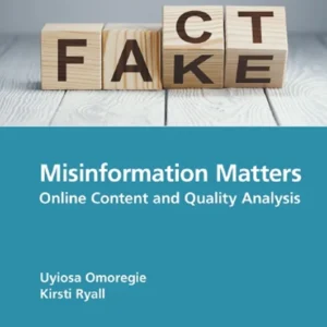خرید و دانلود نسخه کامل کتاب 
Misinformation Matters: Online Content and Quality Analysis