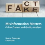 خرید و دانلود نسخه کامل کتاب 
Misinformation Matters: Online Content and Quality Analysis