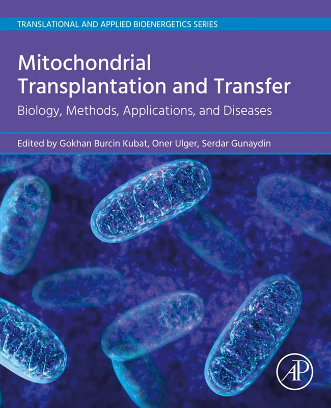 خرید و دانلود نسخه کامل کتاب
Mitochondrial Transplantation and Transfer: Biology, Methods, Applications, and Disease (Translational and Applied Bioenergetics)_6a5d6edd86105.webp خرید و دانلود نسخه کامل کتاب
Mitochondrial Transplantation and Transfer: Biology, Methods, Applications, and Disease (Translational and Applied Bioenergetics) سورنا بوک - تصویر 1
