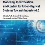 خرید و دانلود نسخه کامل کتاب 
Modeling, Identification, and Control for Cyber- Physical Systems Towards Industry 4.0 سورنا بوک