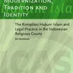 خرید و دانلود نسخه کامل کتاب Modernization, Tradition and Identity: The Kompilasi Hukum Islam and Legal Practice in the Indonesian Religious Courts (AUP – ICAS Publications)