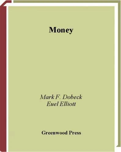 خرید و دانلود نسخه کامل کتاب Money (Greenwood Guides to Business and Economics)_68cbfcac57fdd.jpeg خرید و دانلود نسخه کامل کتاب Money (Greenwood Guides to Business and Economics)