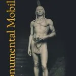 خرید و دانلود نسخه کامل کتاب Monumental Mobility: The Memory Work of Massasoit