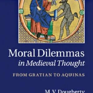 خرید و دانلود نسخه کامل کتاب Moral Dilemmas in Medieval Thought: From Gratian to Aquinas