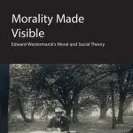 خرید و دانلود نسخه کامل کتاب Morality Made Visible: Edward Westermarck’s Moral and Social Theory