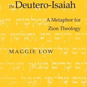 خرید و دانلود نسخه کامل کتاب Mother Zion in Deutero-Isaiah: A Metaphor for Zion Theology
