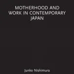 خرید و دانلود نسخه کامل کتاب Motherhood and Work in Contemporary Japan