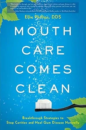 خرید و دانلود نسخه کامل کتاب Mouth Care Comes Clean: Breakthrough Strategies to Stop Cavities and Heal Gum Disease Naturally_6a623c6916c6b.jpeg خرید و دانلود نسخه کامل کتاب Mouth Care Comes Clean: Breakthrough Strategies to Stop Cavities and Heal Gum Disease Naturally - تصویر 1