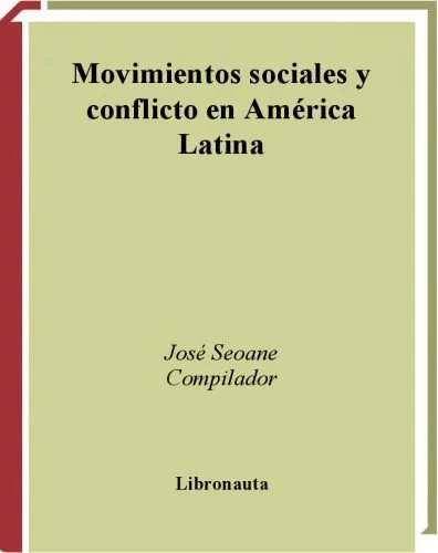 خرید و دانلود نسخه کامل کتاب Movimientos Sociales y Conflicto En America Latina (Spanish Edition)_68e4f5288d761.jpeg خرید و دانلود نسخه کامل کتاب Movimientos Sociales y Conflicto En America Latina (Spanish Edition)