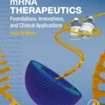 خرید و دانلود نسخه کامل کتاب 
mRNA Therapeutics: Foundations, Innovations, and Clinical Applications