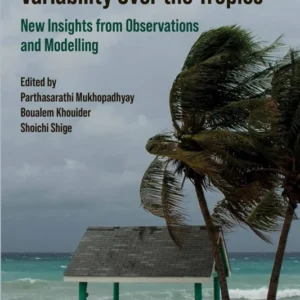 خرید و دانلود نسخه کامل کتاب 
Multi-Scale Precipitation Variability Over the Tropics: New Insights from Observations and Modelling