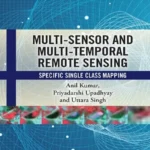 خرید و دانلود نسخه کامل کتاب 
Multi-Sensor and Multi-Temporal Remote Sensing: Specific Single Class Mapping
