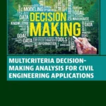 خرید و دانلود نسخه کامل کتاب 
Multicriteria Decision-Making Analysis for Civil Engineering Applications