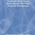خرید و دانلود نسخه کامل کتاب Municipal Fiscal Stress, Bankruptcies, and Other Financial Emergencies