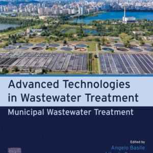خرید و دانلود نسخه کامل کتاب 
Municipal Wastewater Treatment: Advanced Technologies in Wastewater Treatment