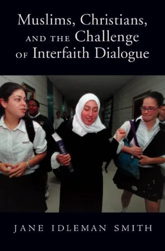 خرید و دانلود نسخه کامل کتاب Muslims, Christians, and the Challenge of Interfaith Dialogue_68e042bd6762b.jpeg خرید و دانلود نسخه کامل کتاب Muslims, Christians, and the Challenge of Interfaith Dialogue