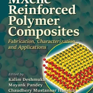 خرید و دانلود نسخه کامل کتاب 
MXene Reinforced Polymer Composites: Fabrication, Characterization and Applications سورنا بوک