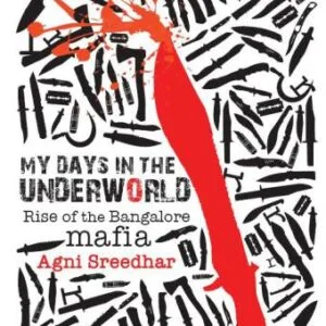 خرید و دانلود نسخه کامل کتاب My days in the Underworld. Rise of Bangalore Mafia