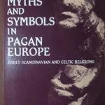 خرید و دانلود نسخه کامل کتاب Myths and Symbols in Pagan Europe: Early Scandinavian and Celtic Religions