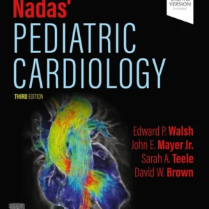 خرید و دانلود نسخه کامل کتاب 
Nadas' Pediatric Cardiology 3rd Edition