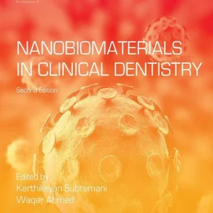 خرید و دانلود نسخه کامل کتاب 
Nanobiomaterials in Clinical Dentistry (Micro and Nano Technologies) 2nd Edition