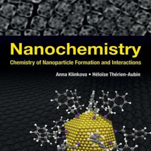 خرید و دانلود نسخه کامل کتاب 
Nanochemistry: Chemistry of Nanoparticle Formation and Interactions سورنا بوک