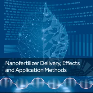 خرید و دانلود نسخه کامل کتاب 
Nanofertilizer Delivery, Effects and Application Methods (Nanobiotechnology for Plant Protection)