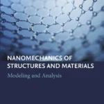 خرید و دانلود نسخه کامل کتاب 
Nanomechanics of Structures and Materials: Modeling and Analysis سورنا بوک