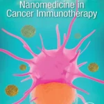 خرید و دانلود نسخه کامل کتاب 
Nanomedicine in Cancer Immunotherapy سورنا بوک