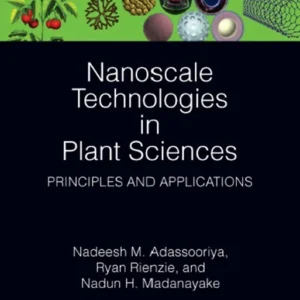 خرید و دانلود نسخه کامل کتاب 
Nanoscale Technologies in Plant Sciences: Principles and Applications