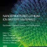 خرید و دانلود نسخه کامل کتاب 
Nanostructured Lithium-ion Battery Materials: Synthesis, Characterization, and Applications (Micro and Nano Technologies)