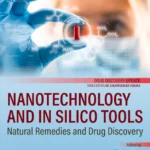 خرید و دانلود نسخه کامل کتاب 
Nanotechnology and In Silico Tools: Natural Remedies and Drug Discovery سورنا بوک