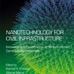 خرید و دانلود نسخه کامل کتاب 
Nanotechnology for Civil Infrastructure: Innovation and Eco-efficiency of Nanostructured Cement-Based Materials