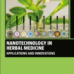 خرید و دانلود نسخه کامل کتاب 
Nanotechnology in Herbal Medicine: Applications and Innovations