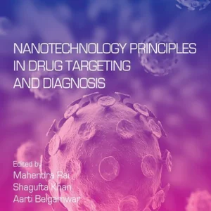خرید و دانلود نسخه کامل کتاب 
Nanotechnology Principles in Drug Targeting and Diagnosis