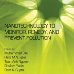 خرید و دانلود نسخه کامل کتاب 
Nanotechnology to Monitor, Remedy, and Prevent Pollution (Micro and Nano Technologies) سورنا بوک