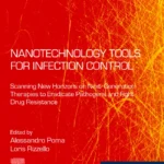 خرید و دانلود نسخه کامل کتاب 
Nanotechnology Tools for Infection Control: Scanning New Horizons on Next-Generation Therapies to Eradicate Pathogens and Fight Drug Resistance (Micro and Nano Technologies)