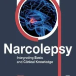 خرید و دانلود نسخه کامل کتاب 
Narcolepsy: Integrating Basic and Clinical Knowledge
